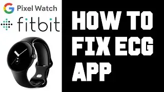 Google Pixel Watch How To Fix Fitbit ECG App Freezing - Fitbit ECG Freezing 1 Second Remaining Fix