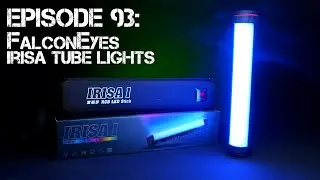 EP 93: FalconEyes IRISA tube lights