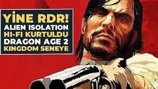 GELECEKSEN GEL RDR! Hi-Fi Kurtuldu, Alien Isolation 2 Mi, Kingdom Erteleme / Akşam Üssü