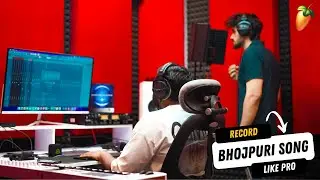 How To Record Bhojpuri Song Like Pro (STEP BY STEP) - FL Studio With Kurfaat