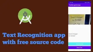 Text Recognition Android App with Firebase ML kit  2021 Complete tutorial With Free Source Code