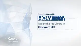 Caseware ReviewComp: How to use the notes library in Caseware ReviewComp