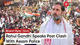 Bharat Jodo Nyay Yatra: Rahul Gandhi Addresses After Clashes During Bharat Jodo Nyay Yatra