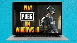 Best Way to Play PUBG Official Free on Windows 10 Laptop PC 2020