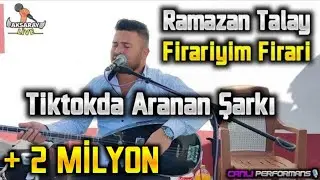 Ramazan Talay Firari (tiktokda aranan sarkı)