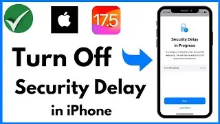 How to Turn off security Delay in progress in iPhone iOS 17.5 2024