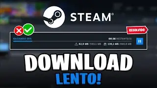 DOWNLOAD LENTO NA STEAM - Como Resolver Erro de Download Lento na Steam