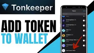 How To Add Token On Tonkeeper Wallet | (Quick & Easy 2024)