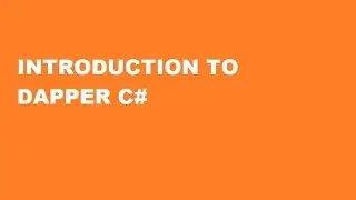Introduction to Dapper C# ORM