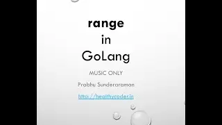 range in Golang (Music only)