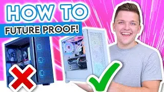 How to FUTURE PROOF Your Gaming PC Build! [5 Ways to Stop Your Build Becoming Outdated! ❌]