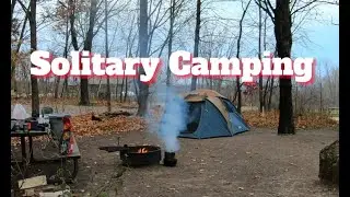 Out camping on the river bluffs of Frontenac State Park, Minnesota. All alone in early November.