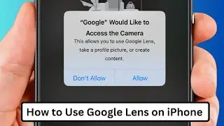 How to Use Google Lens on iPhone