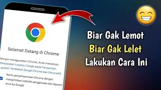 5 Cara Mengatasi Google Chrome Lemot / Lelet Di HP Android