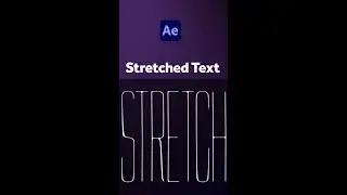 Stretched Text in After Effects | Tutorial