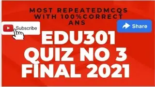 Edu301 || quiz no 3|| solution file|| final term Spring 2021||💯 correct answers ✔️