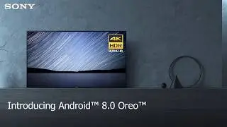 Introducing Android™ 8.0 Oreo™ on Sony’s Android TV