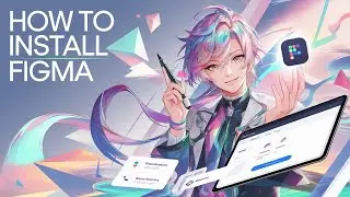 How to Install Figma: Step-by-Step Guide for Beginners (2024 Update)