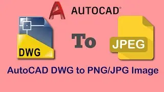 How to Convert AutoCAD DWG file to PNG | AutoCAD dwg to png image