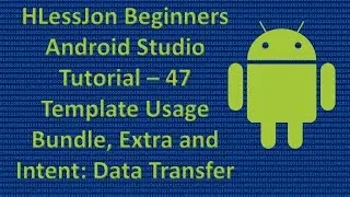 Beginners Android Studio Tutorial – 47 Bundle, Extra, and Intent: Data Transfer