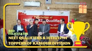 School Education Department felicitates NEET Qualifiers and 10th/12th Toppers of Kashmir Division