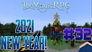 MineCraft: TheMagicRPG • #32 • С НОВЫМ ГОДОМ!... я снова вернулся