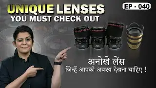 Unique Lenses Everyone Must Check Out