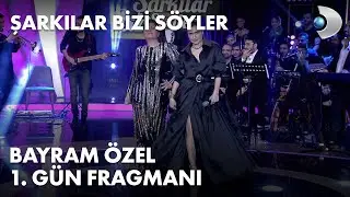 Şarkılar Bizi Söyler - BAYRAM ÖZEL 1. GÜN FRAGMANI / 9 Temmuz 2022