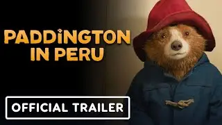 Paddington in Peru - Official US Teaser Trailer (2025) Emily Mortimer, Antonio Banderas