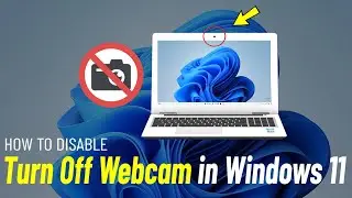 Turn Off Webcam in Windows 11 | How To Disable Camera On windows 11 📷 ❌