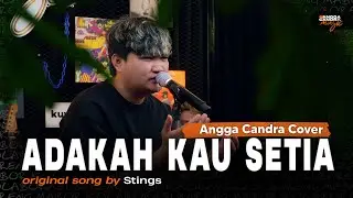 Adakah Kau Setia - Stings | Cover by Angga Candra Ft Himalaya Project