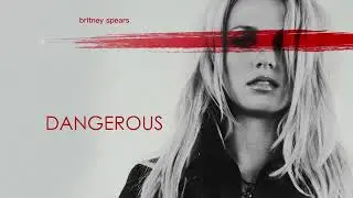 Britney Spears - Dangerous