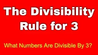 The Divisibility Rule for 3