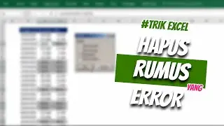 Trik Cepat Hapus Semua Rumus Error di Excel