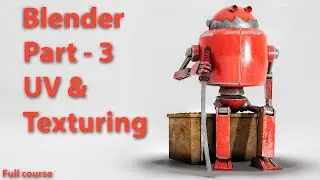 Make Robot in Blender - Part 3 - UV & Texturing - Full course