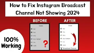 How to Fix Instagram Broadcast Channel Not Showing  Issue 2024