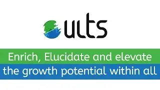 ULTS - Enrich, Elucidate and elevate the growth potential within all - Campaign Video