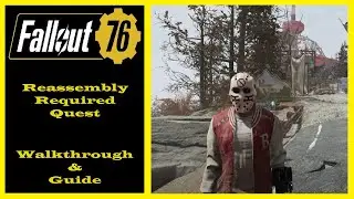 How To Complete Reassembly Required Quest - Fallout 76 Walkthrough & Guide - Ep11