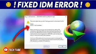 IDM Error http/1.1 403 Forbidden | IDM ERROR FIXED IN A MINUTE | IDM File Download Error Solved 2024