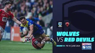 Highlights | Warrington Wolves v Salford Red Devils | 2024 Betfred Super League, Round 14