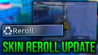 [AUT] NEW Skin Reroll Update!