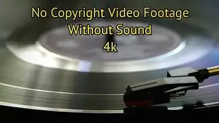 No Copyright Video Footage 07 । Playing An Old Vinyl Record By Spinning It On A Turntable Machine 4K