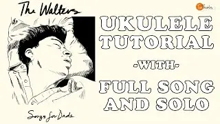 The Walters - I Love You So - Ukulele Tutorial with Solo