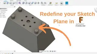 Redefine Sketch Plane in Fusion 360