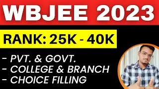 PART 6 | WBJEE 2023 CUTOFF | CHOICE FILLING | COUNSELLING