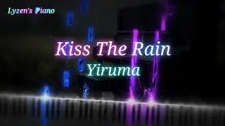 Yiruma - Kiss The Rain (Arr. Kuljaesol Piano) [Lyzen's Piano 4th Anniversary Special]