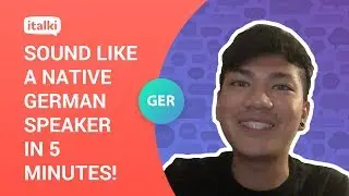 Speak German Like a Native speaker in 5 Minutes!