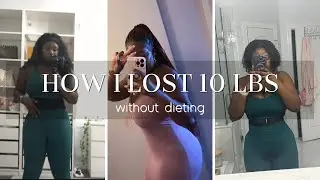 How to Lose 10 lbs *WITHOUT DIETING* | 2023 Weight Loss Journey