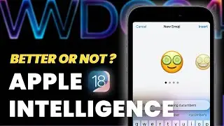 [WWDC 2024] UPDATES! iOS18 & Apple Intelligence | | Is It BETTER OR NOT?