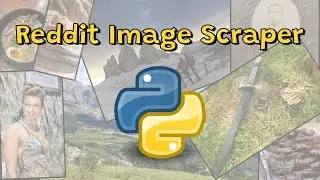 Reddit Image Scraper using Python. Get the data you need for any project!